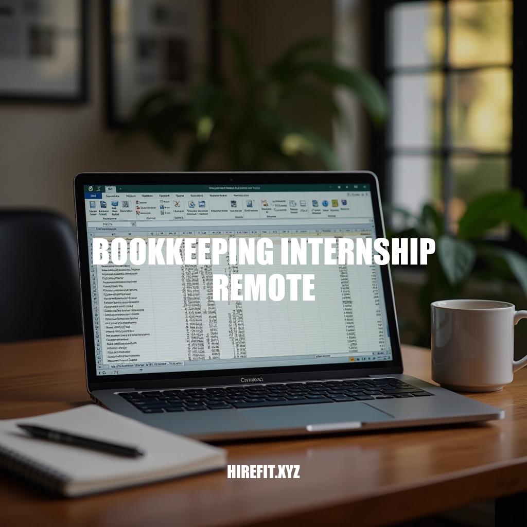 Bookkeeping Internship Remote: A Guide to Landing Your Dream Job